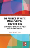 The Politics Of Waste Management In Greater China | Natalie Wai Man Wong | Buch