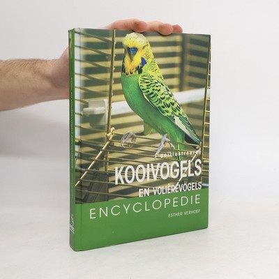 Kooi- en volierevogels encyclopedie  |  E.J.J. Verhoef-Verhallen