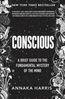 Conscious: A Brief Guide to the Fundamental Mystery of the Mind - VERY GOOD