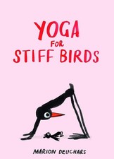 Yoga for Stiff Birds by Marion Deuchars Hardcover Book