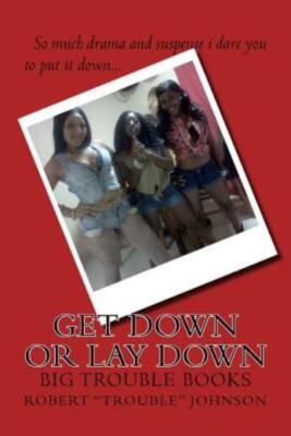 Get Down Or Lay Down