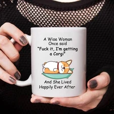 A Wise Woman Getting Corgi Mug Funny Corgi Mug Corgi Gift Funny Dog Mug Dog