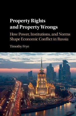 Property Rights and Property Wrongs by Timothy Frye - 9781107156999
