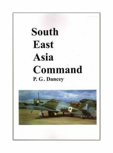 South East Asia Command, Dancey, Peter G., New Book