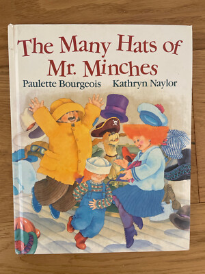 The Many Hats of Mr Minches - Paulette Bourgeois & Kathryn Naylor 1994 VERY RARE