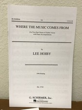LOT OF 15 WHERE THE MUSIC COMES FROM by L.Hoiby - G Schirmer SA Choral Octavo