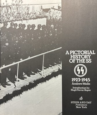 A Pictorial History of the S.S., 1923-1945
