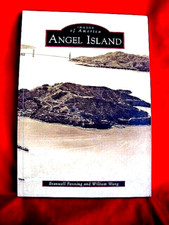 IMAGES of America-ANGEL ISLAND Branwell Fanning & William Wong Softcover Book