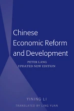 Chinese Economic Reform And Development: Peter Lang Updated New Edition