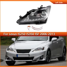 Headlight For 2006-2013 Lexus IS250 IS350 LED DRL Projector Headlamp Driver LH