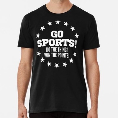Go Sports Do Thing Win Points Funny Not Good At Any S to 5XL Made in USA T-Shirt