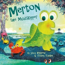 Merton the Mudskipper (Picture Story..., Hopgood, Sally