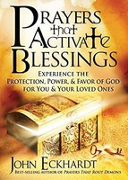 John Eckhardt - Prayers That Activate Blessings - Paperback - G245Z