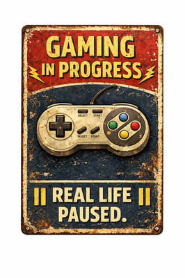 Gaming in Progress Real Life Paused Kids Room Man Cave Rustic 8x12 Metal Sign