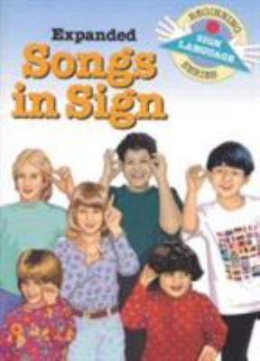 Beginning Sign Language Ser.: Expanded Songs in Sign by S. Harold Collins and...
