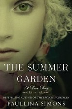 The Summer Garden: A Love Story (The Bronze Horseman), Simons, Paullina, 9780061