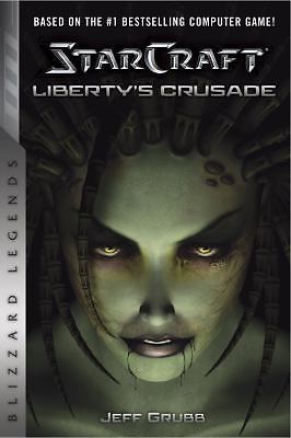 StarCraft : Liberty's Crusade by Jeff Grubb (2018, Trade Paperback)