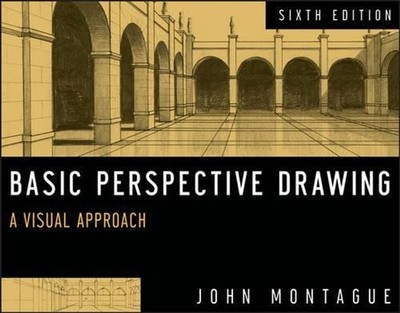Basic Perspective Drawing: A Visual Approach by John Montague (English) Paperbac