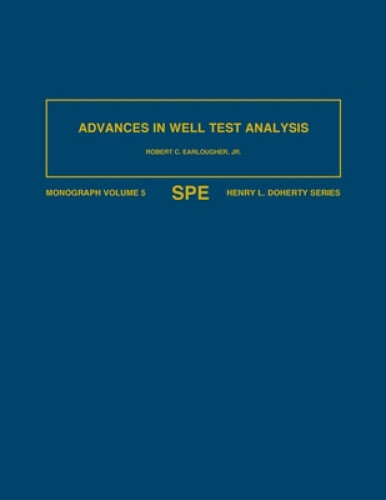Thumbnail - Advances In Well Test Analysis: Monograph 5 By Robert C. Earlougher