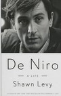 De Niro: A Life by Shawn Levy (Hardback, 2015)