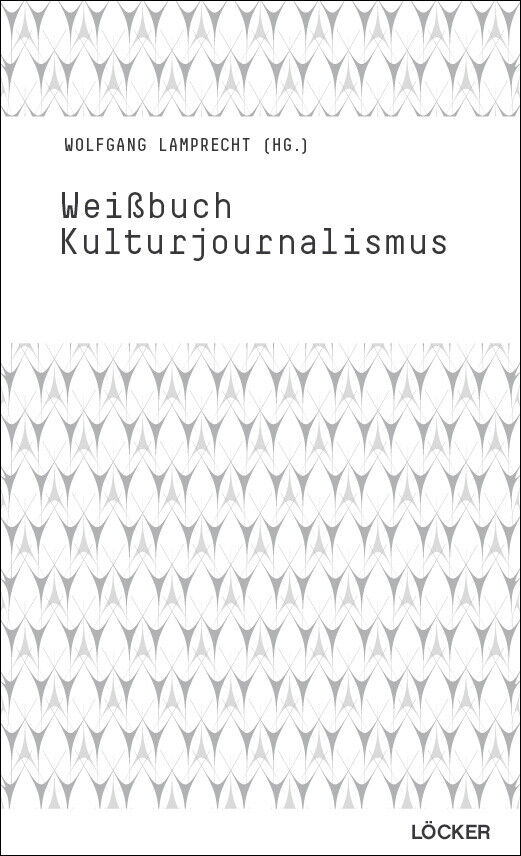 Thumbnail - Wolfgang Lamprecht / Weißbuch Kulturjournalismus