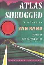 Atlas Shrugged: (Centennial Edition) by Rand,...