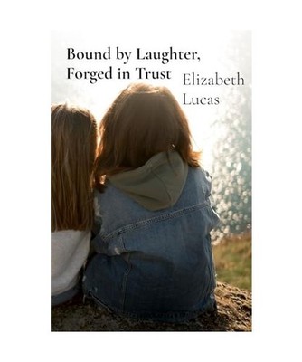 Bound by Laughter, Forged in Trust: Adventures Celebrating the Joy and Resilienc