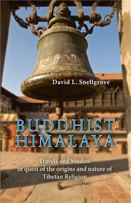 Buddhist Himalaya: Travels and Studies in Quest of the Origins and Nature of Tib