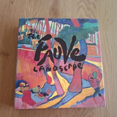 The Fauve Landscape Art Book Matisse Derain Vlaminck Expressionism Hardback