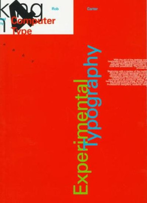 Working with Computer Type: Experimental Typography Bk. 4,Rob Ca