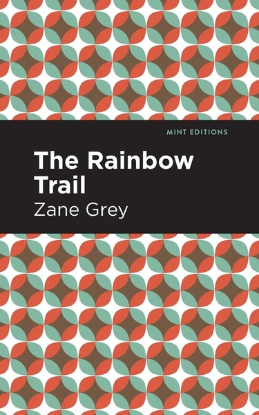 The Rainbow Trail | Zane Grey | Taschenbuch | Kartoniert / Broschiert | Englisch-image