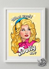 What Would Dolly Do? A4 Print Pop Art Unframed