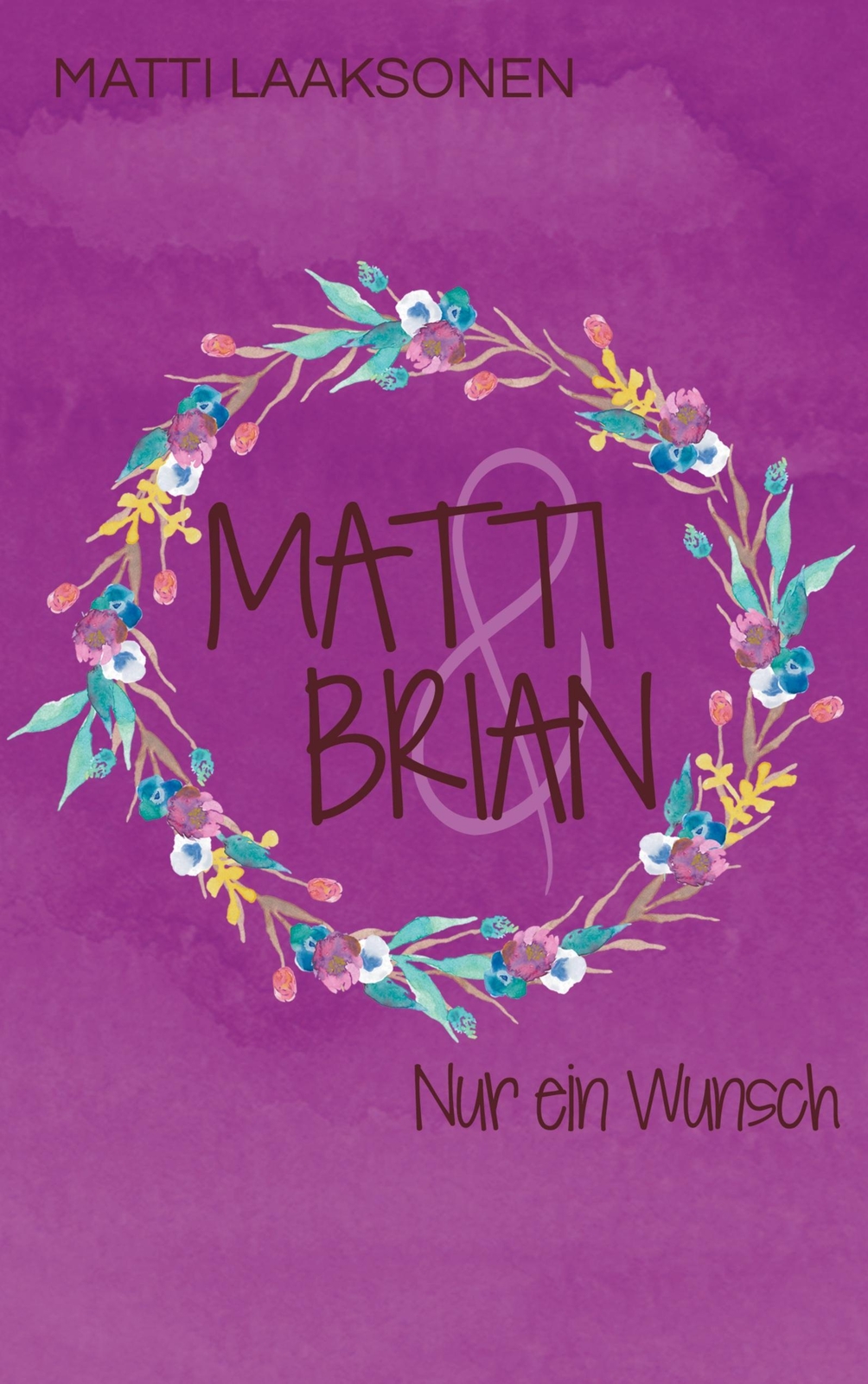 Thumbnail - Matti & Brian 8: Nur Ein Wunsch Matti Laaksonen Taschenbuch Matti &