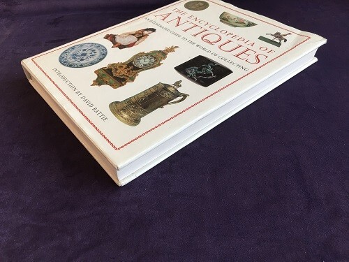 The Encyclopedia of Antiques - An Illustrated Guide to the