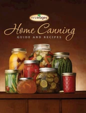 Mrs. Wages Home Canning Guide