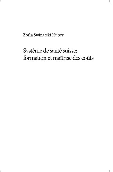SystèMe De Santé Suisse: Formation Et MaîTrise Des CoûTs Zofia Swinarski Huber-image