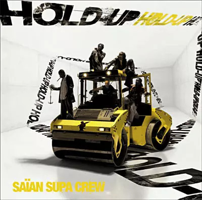 Hold-Up, Saïan Supa Crew