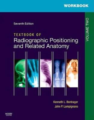 Workbook for Textbook for Radiographic Positioning and Related Anatomy: V - GOOD