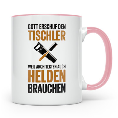 Tischler Tasse - Gott erschuf Tischler Architekten Helden Kaffeetasse