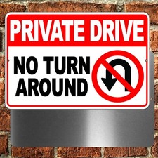 Private Drive No Turn Around Metal Sign 5 SIZES u turn keep out trespass STA004