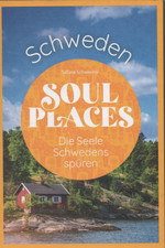 Soul Places Die Seele Schwedens spüren Reise...