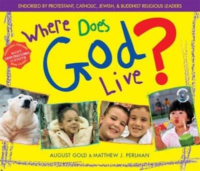 August Gold Matthew J. Perlman Where Does God Live? (Taschenbuch)