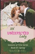 An Unexpected Lady (Regency romance / Book 01: Spring) by Karina Bezerra Paperba