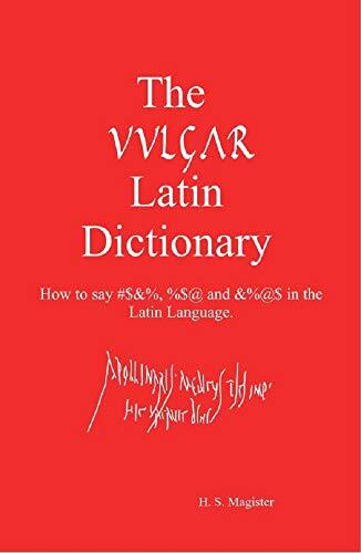 H S Magister The Vulgar Latin Dictionary (Tascabile)