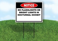 Notice No Flashlights Bright Nocturnal Exhibit 18x24 in Yard Road Sign w/ Stand