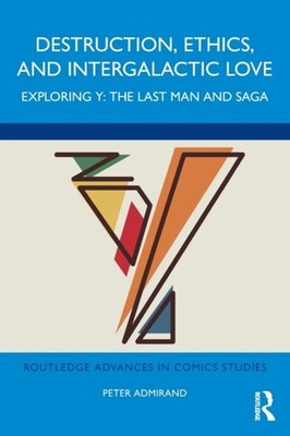 DESTRUCTION ETHICS & INTERGALACTIC LOVE by Peter Dublin City University