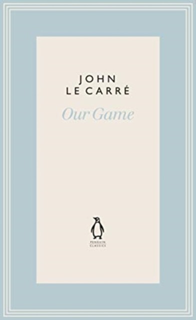 Our Game by John le Carre (Hardback Book)