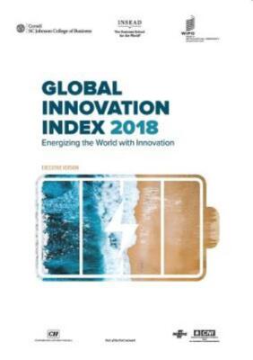 The Global Innovation Index 2018: Energizing The World With Innovation