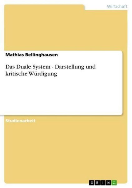 Das Duale System - Darstellung Und Kritische WüRdigung Mathias Bellinghausen-image
