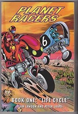 PLANET RACERS BOOK ONE: LIFE CYCLE By Peter Laird & Jim Lawson **Excellent**